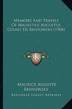 portada memoirs and travels of mauritius augustus count de benyowsky (1904) (en Inglés)