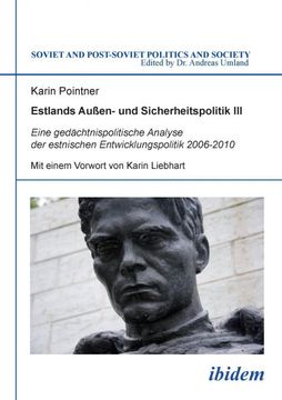 portada Estlands Aussen und Sicherheitspolitik iii Eine Gedachtnispolitische Analyse der Estnischen Entwicklungspolitik 20062010 (en Alemán)