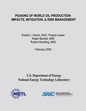 portada Peaking of World Oil Production: Impacts, Mitigation, & Risk Management (en Inglés)