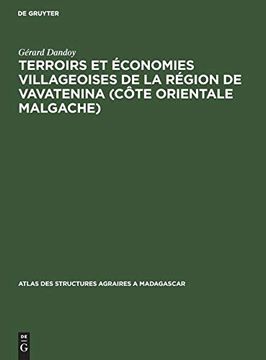 portada Terroirs et Économies Villageoises de la Région de Vavatenina (Côte Orientale Malgache) (Atlas des Structures Agraires a Madagascar) (in French)