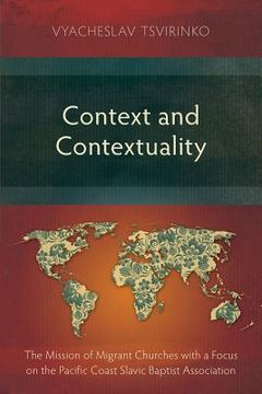 portada Context and Contextuality: The Mission of Migrant Churches with a Focus on the Pacific Coast Slavic Baptist Association