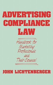 portada advertising compliance law: handbook for marketing professionals and their counsel (en Inglés)