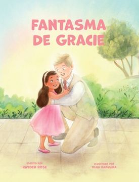 portada Fantasma de Gracie: Regalos de Bautismo lds Para Niñas (in Spanish)