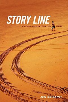 portada Story Line: Finding Gold in Your Life Story (en Inglés)