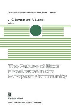 portada The Future of Beef Production in the European Community: A Seminar in the EEC Programme of Coordination of Research on Beef Production and Land Use, O