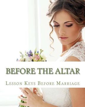 portada Before The Altar: A lesson In Relationships (en Inglés)
