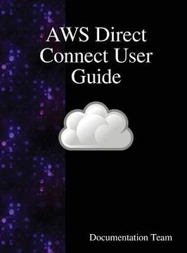 portada AWS Direct Connect User Guide (in English)