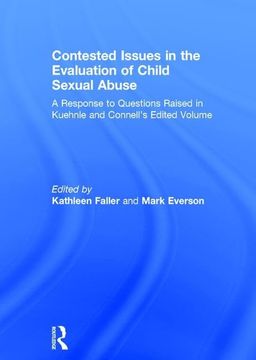 portada Contested Issues in the Evaluation of Child Sexual Abuse: A Response to Questions Raised in Kuehnle and Connell's Edited Volume (en Inglés)