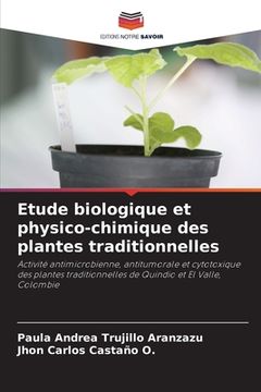 portada Etude biologique et physico-chimique des plantes traditionnelles (in French)