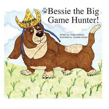 portada Bessie the Big Game Hunter (en Inglés)