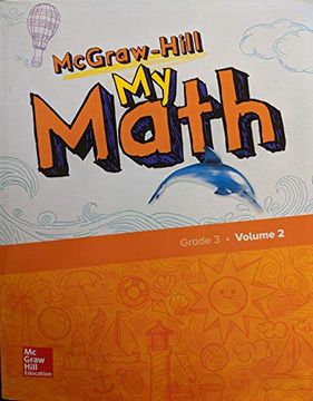 portada Mcgraw-Hill my Math, Grade 3, Student Edition, Volume 2, 9780079057624, 0079057624 (libro en Inglés)