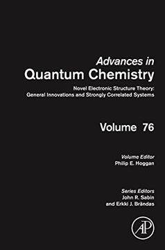 portada Novel Electronic Structure Theory: General Innovations and Strongly Correlated Systems, Volume 76 (Advances in Quantum Chemistry) (en Inglés)
