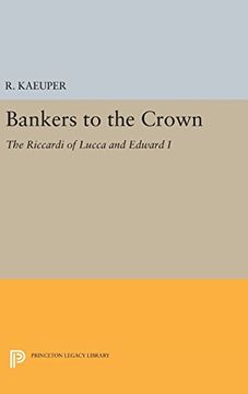 portada Bankers to the Crown: The Riccardi of Lucca and Edward i (Princeton Legacy Library) 
