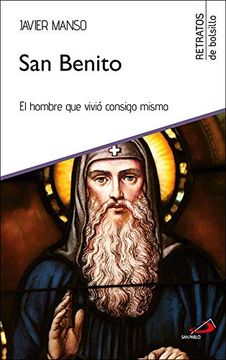 portada San Benito: El Hombre que Vivio Consigo Mismo (Retratos de Bolsillo) (in Spanish)