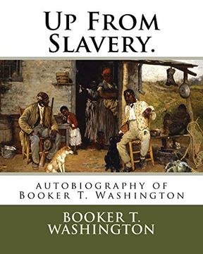 portada Up From Slavery.  Autobiography of Booker t. Washington (libro en inglés)