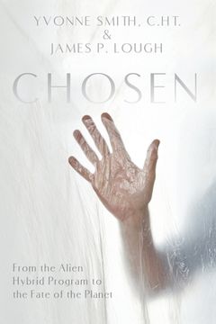 portada Chosen: From the Alien Hybrid Program to the Fate of the Planet