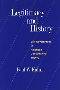 portada Legitimacy and History: Self-Government in American Constitutional Theory 