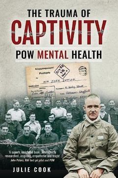 portada The Trauma of Captivity: POW Mental Heath