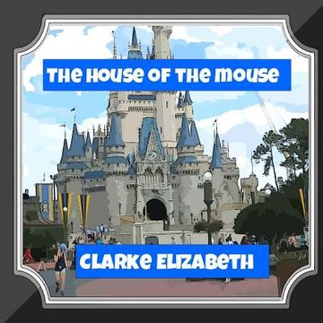 portada The House of the Mouse (en Inglés)