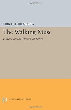 portada The Walking Muse: Horace on the Theory of Satire (Princeton Legacy Library) (en Inglés)