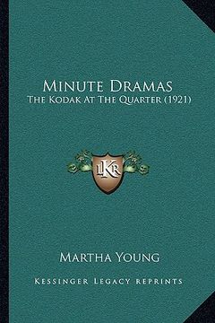 portada minute dramas: the kodak at the quarter (1921) (en Inglés)