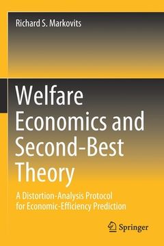 portada Welfare Economics and Second-Best Theory: A Distortion-Analysis Protocol for Economic-Efficiency Prediction (en Inglés)