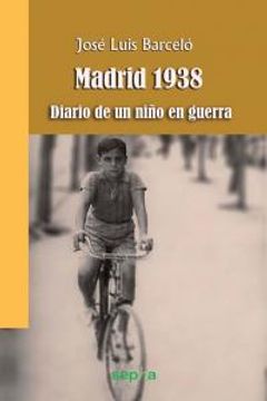 portada Madrid 1938: Diario De Un Niño En Guerra