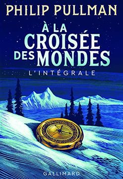 portada À la Croisée des Mondes: L'Intégrale (in French)