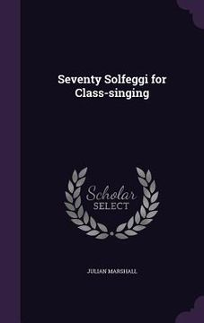 portada Seventy Solfeggi for Class-singing (en Inglés)