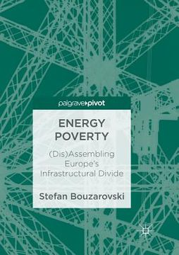 portada Energy Poverty: (Dis)Assembling Europe's Infrastructural Divide (en Inglés)