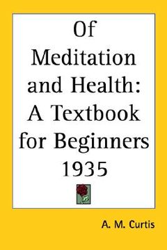 portada of meditation and health: a textbook for beginners 1935 (en Inglés)