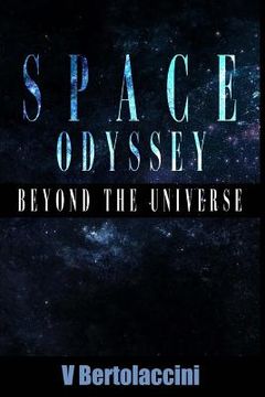 portada Space Odyssey: Beyond the Universe (Part I) (en Inglés)