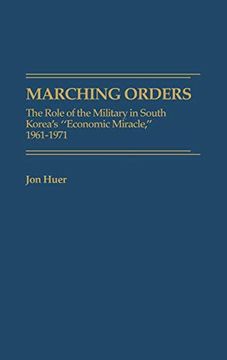 portada Marching Orders: The Role of the Military in South Korea's Economic Miracle, 1961-1971 