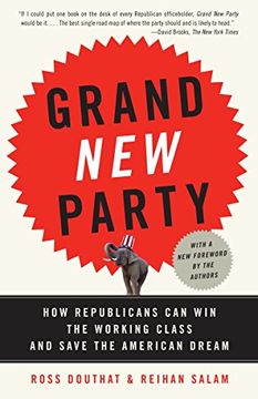 portada Grand new Party: How Republicans can win the Working Class and Save the American Dream 