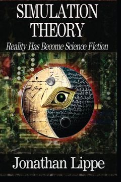 portada Simulation Theory: Reality Has Become Science Fiction (en Inglés)