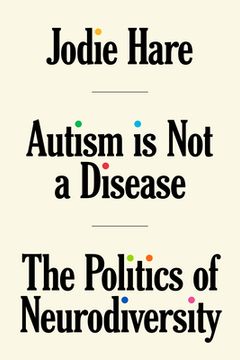 portada Autism is not a Disease: The Politics of Neurodiversity