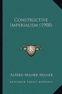 portada constructive imperialism (1908) (in English)
