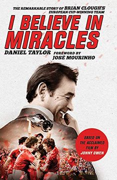 portada I Believe In Miracles: The Remarkable Story of Brian Clough’s European Cup-winning Team