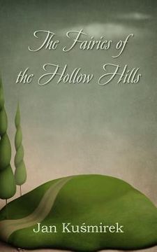 portada The Fairies of the Hollow Hills (en Inglés)