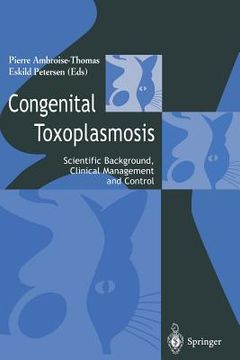 portada congenital toxoplasmosis: scientific background, clinical management and control