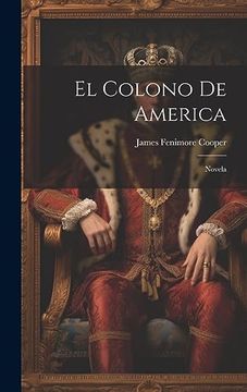 portada El Colono de America: Novela (in Spanish)