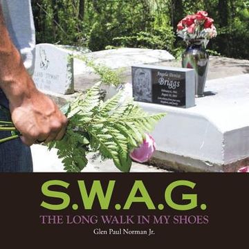 portada S.W.A.G.: The Long Walk in My Shoes (in English)