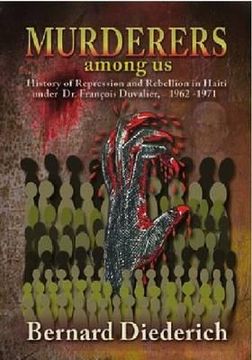portada Murderers Among Us: History of Repression and Rebellion in Haiti Under Dr. Franois Duvalier, 1962-1971 (en Inglés)
