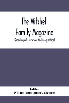 portada The Mitchell Family Magazine; Genealogical Historical And Biographical 