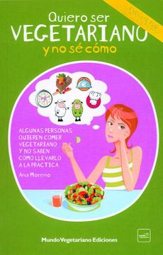 portada Quiero ser Vegetariano y no sé Cómo (in Spanish)