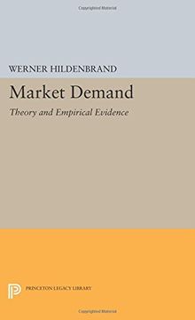 portada Market Demand: Theory and Empirical Evidence (Princeton Legacy Library)