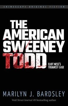 portada The American Sweeney Todd: Eliot Ness's Toughest Case (en Inglés)