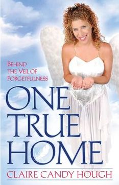 portada One True Home - Behind the Veil of Forgetfulness (en Inglés)