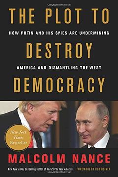 portada The Plot to Destroy Democracy: How Putin and his Spies are Undermining America and Dismantling the West (in English)