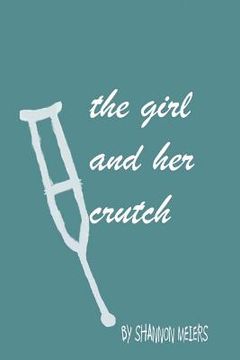 portada The Girl And Her Crutch (en Inglés)